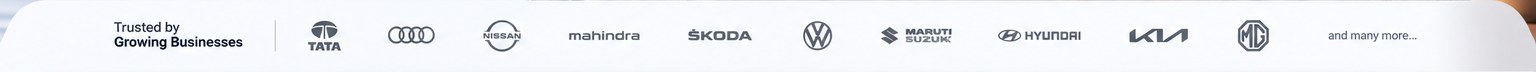 Trusted by growing businesses: Tata, Audi, Nissan, Mahindra, Škoda, Volkswagen, Maruti Suzuki, Hyundai, Kia, MG and many more